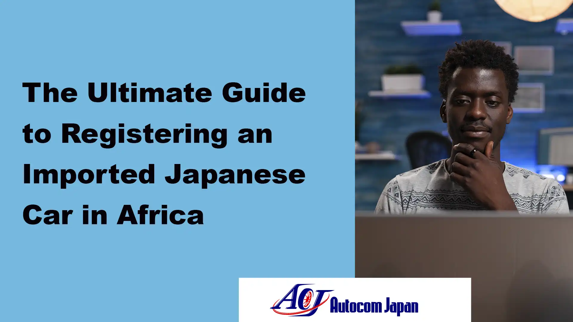 Guide to Registering an Imported Japanese Car in Africa