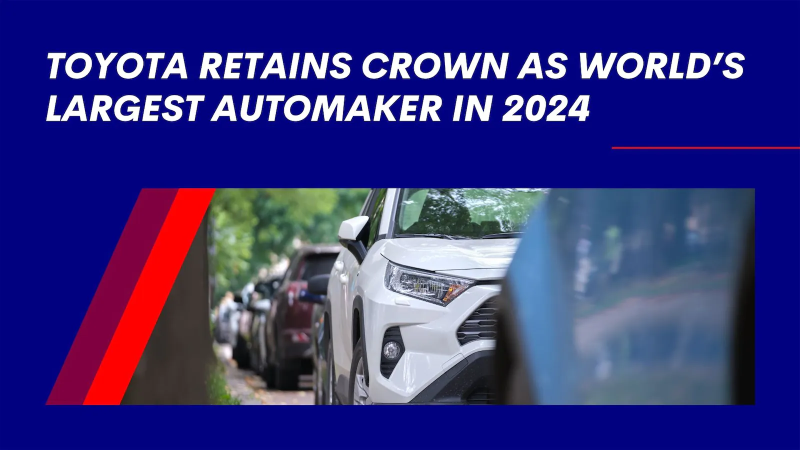 Toyota Retains Crown as World’s Largest Automaker in 2024